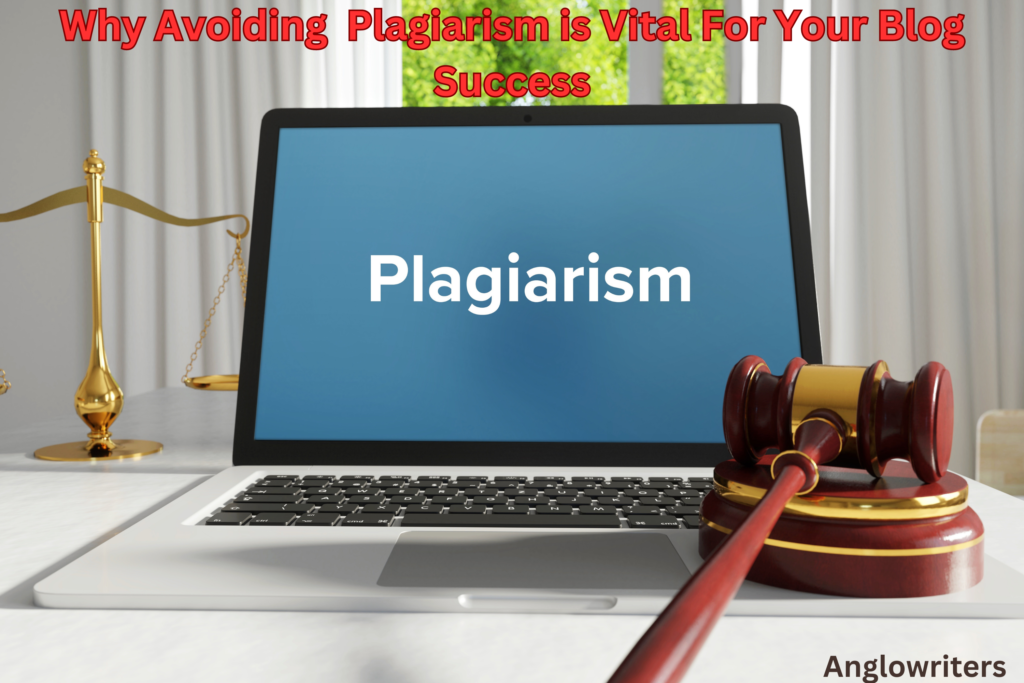 Why avoiding plagiarism is vital for your blog success